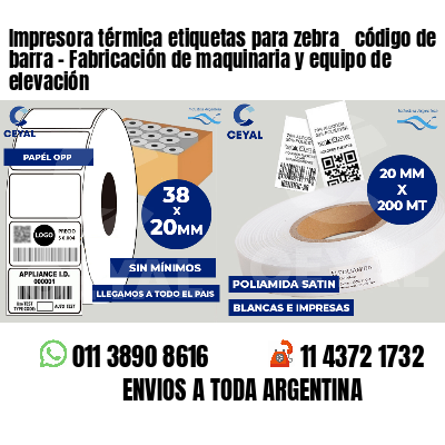 Impresora térmica etiquetas para zebra  código de barra - Fabricación de maquinaria y equipo de elevación